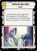 You're My Only Hope
