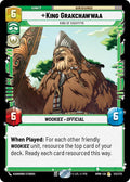 King Grakchawwaa - King of Kashyyyk - Homeworlds (HMW)